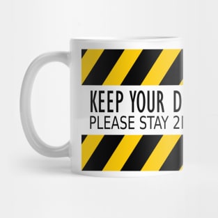 keep your distance Mug